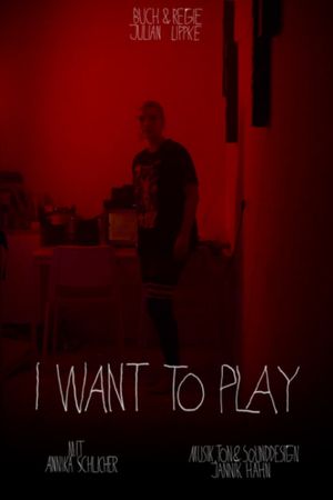 I Want to Play's poster