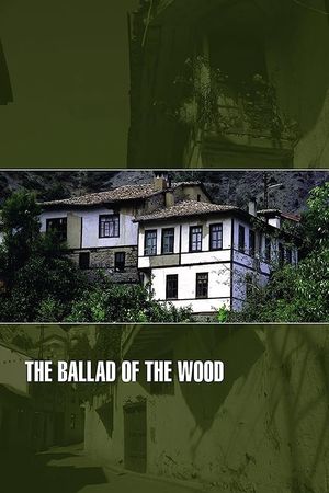 The Ballad of the Wood's poster