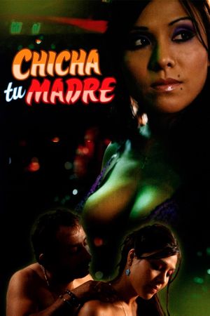 Chicha tu madre's poster