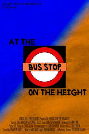 At The Bus Stop, On The Height's poster