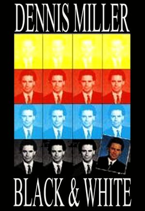 Dennis Miller: Black and White's poster