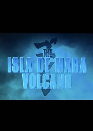 Godzilla: King of the Monsters- The Isla De Mara Volcano's poster
