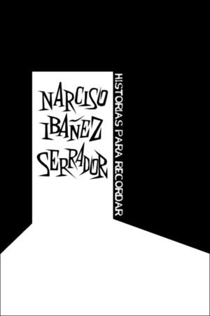 Narciso Ibáñez Serrador: historias para recordar's poster
