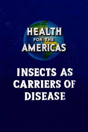 Health for the Americas: Insects as Carriers of Disease's poster