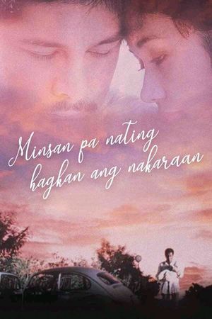 Minsan pa nating hagkan ang nakaraan's poster