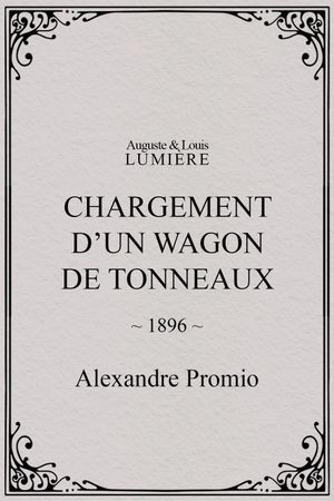 Chargement d’un wagon de tonneaux's poster
