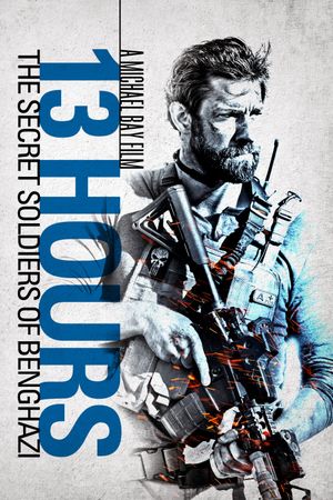 13 Hours: The Secret Soldiers of Benghazi's poster