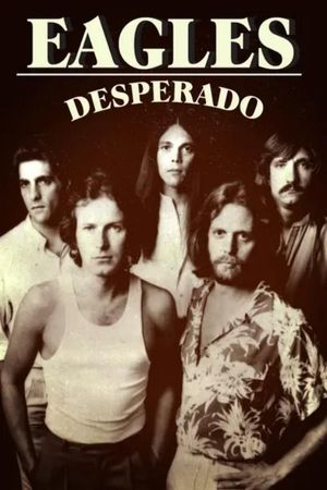 Eagles: Desperado's poster