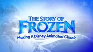 The Story of Frozen: Making a Disney Animated Classic's poster