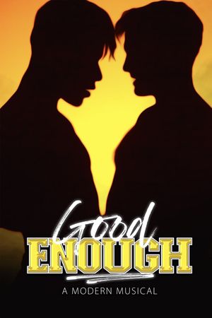 Good Enough: A Modern Musical's poster