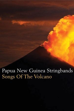 Songs of the Volcano's poster