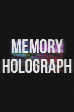 Memory Holograph's poster