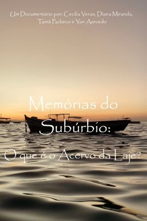 Memórias do Subúrbio: O que é o Acervo da Laje's poster