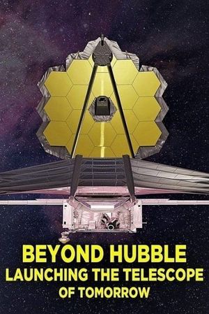Beyond Hubble: Launching the Telescope of Tomorrow's poster