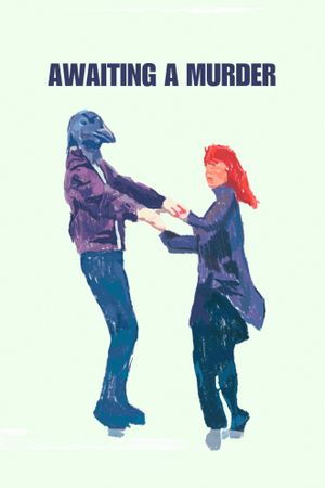 Awaiting a murder's poster