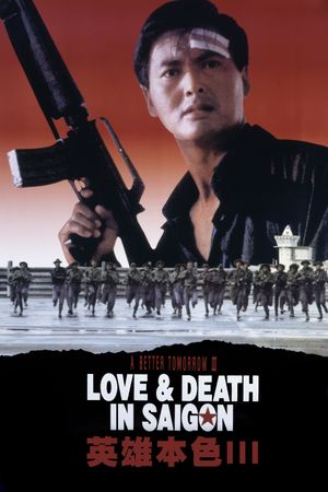 A Better Tomorrow III: Love and Death in Saigon's poster