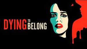 Dying to Belong's poster