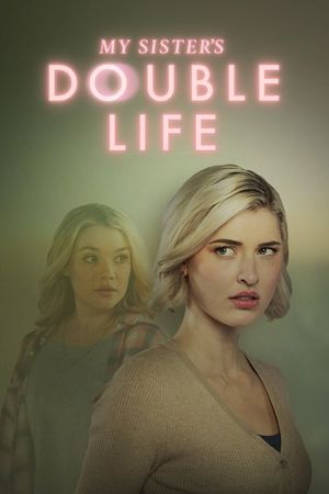 My Sister's Double Life's poster