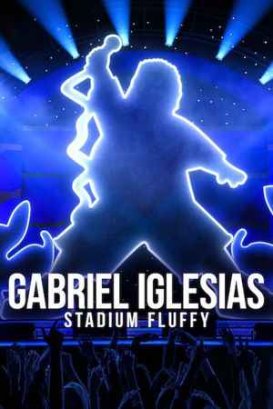 Gabriel Iglesias: Stadium Fluffy's poster