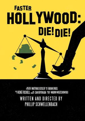 Faster, Hollywood: Die! Die!'s poster