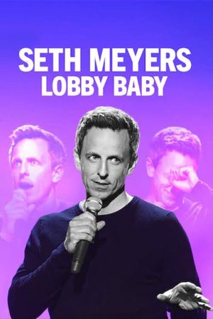 Seth Meyers: Lobby Baby's poster