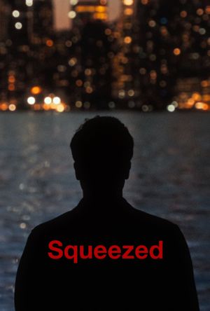 Squeezed's poster