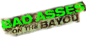 Bad Asses on the Bayou's poster