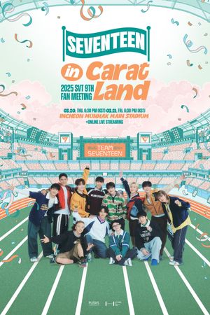 2025 SVT 9TH FAN MEETING 〈SEVENTEEN in CARAT LAND〉's poster