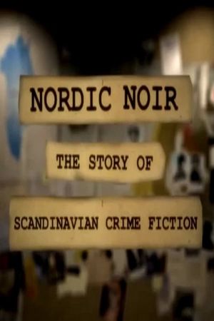 Nordic Noir - The Rise of Scandi Drama's poster