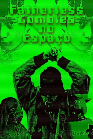 Fatherless Zombies in Space's poster