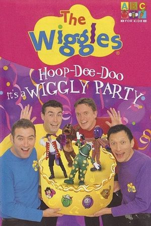 The Wiggles: Hoop-Dee-Doo it's a Wiggly Party's poster