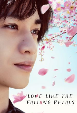 Love Like the Falling Petals's poster