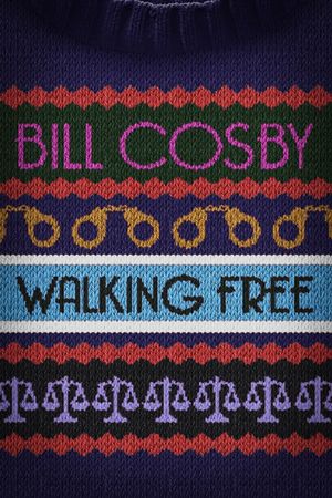 Bill Cosby: Walking Free's poster