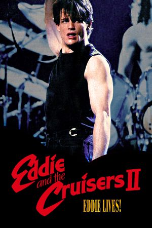 Eddie and the Cruisers II: Eddie Lives!'s poster