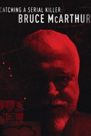 Catching a Serial Killer: Bruce McArthur's poster