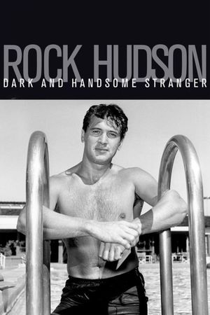 Rock Hudson: Dark and Handsome Stranger's poster