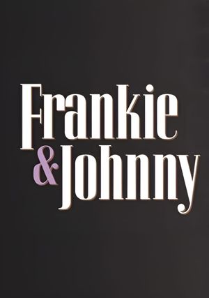 Frankie and Johnny's poster