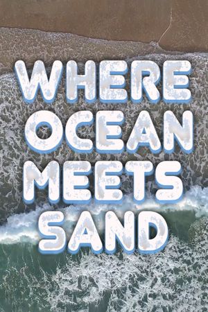 Where Ocean Meets Sand's poster