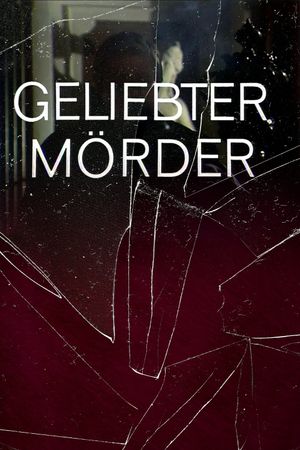 Geliebter Mörder's poster image