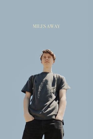 Miles Away's poster