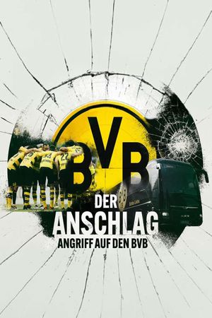 Der Anschlag - Angriff auf den BVB's poster