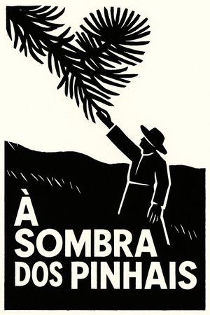 À sombra dos pinhais's poster
