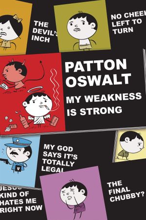 Patton Oswalt: My Weakness Is Strong's poster