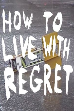 How to Live with Regret's poster