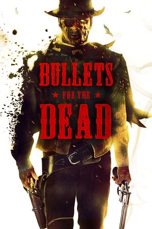 Bullets for the Dead's poster