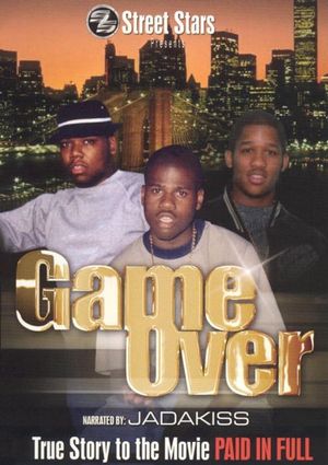 Game Over: The True Story to the movie Paid In Full's poster image