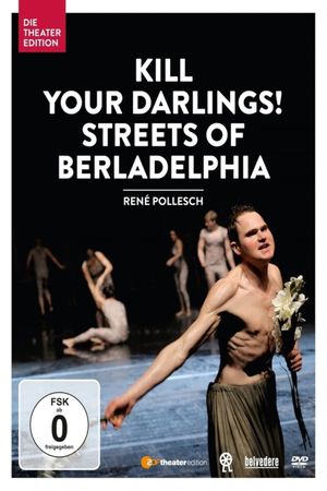 Kill your Darlings! Streets of Berladelphia's poster