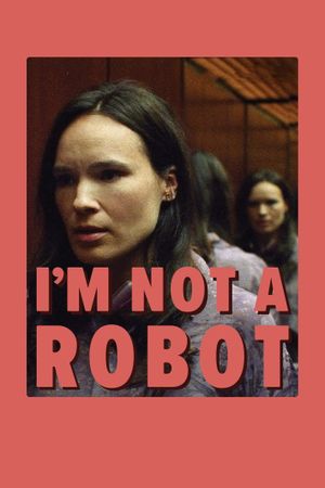 I'm Not a Robot's poster