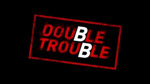 Double Trouble's poster