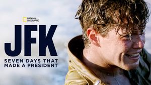 JFK: Seven Days That Made a President's poster